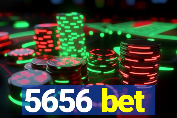 5656 bet